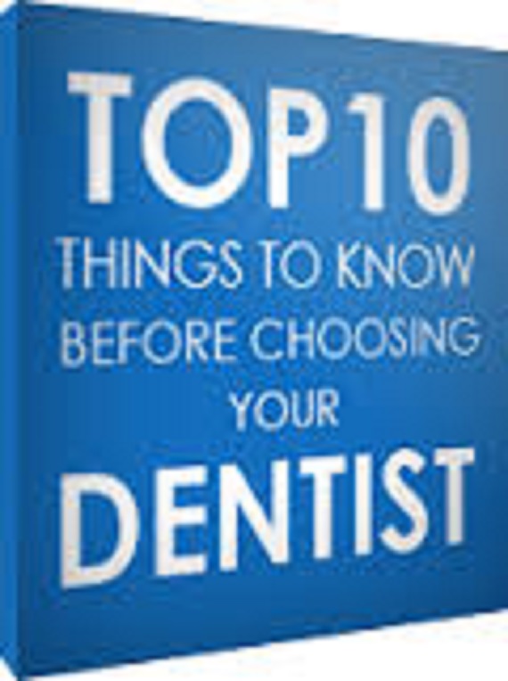 Top 10 Before Choose Your Dentist